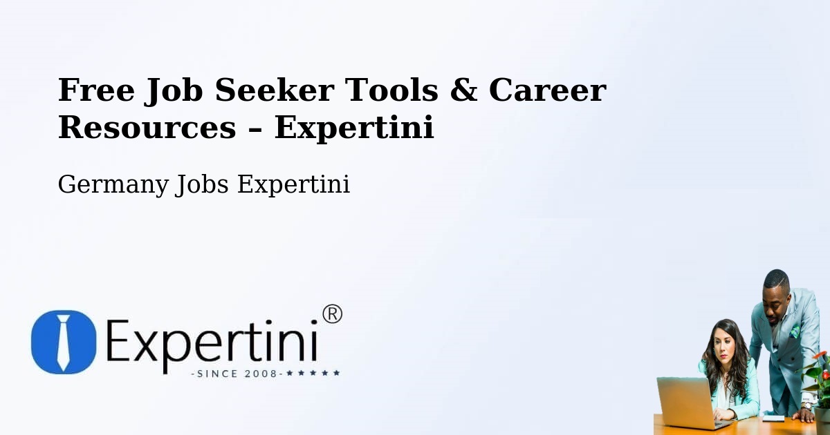 Free Job Seeker Tools & Career Resources – Wesseling - Wesseling, Germany Jobs Expertini