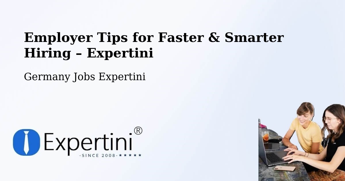 Employer Tips for Hiring & Recruitment – Wesseling - Wesseling, Germany Jobs Expertini