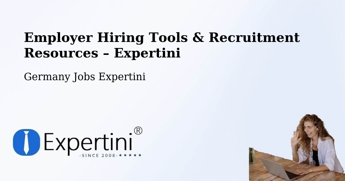 Employer Hiring Tools & Recruitment Resources – Wesseling - Wesseling, Germany Jobs Expertini