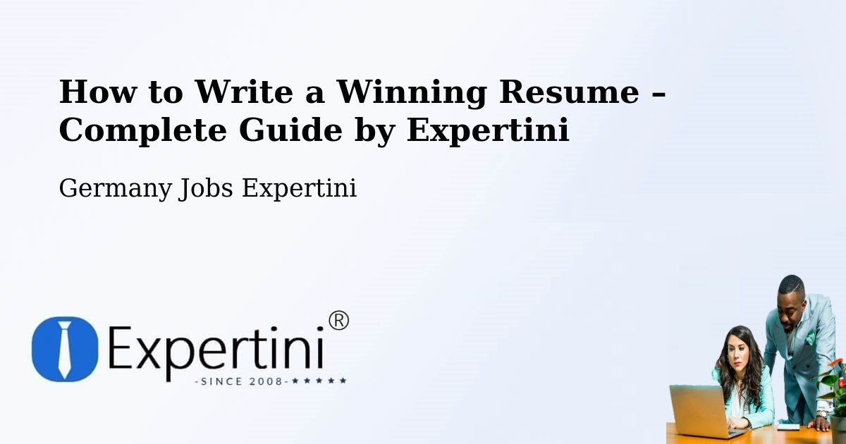 Resume Writing Guide for Job Seekers – Wesseling - Wesseling, Germany Jobs Expertini